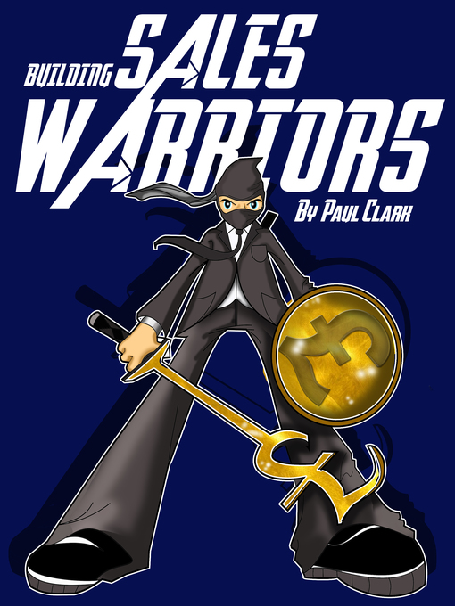 Title details for Building Sales Warriors by Paul Clark - Available